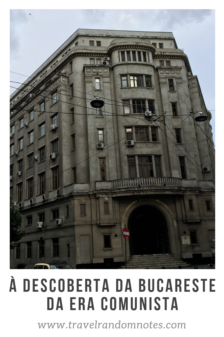 À descoberta da Bucareste comunista