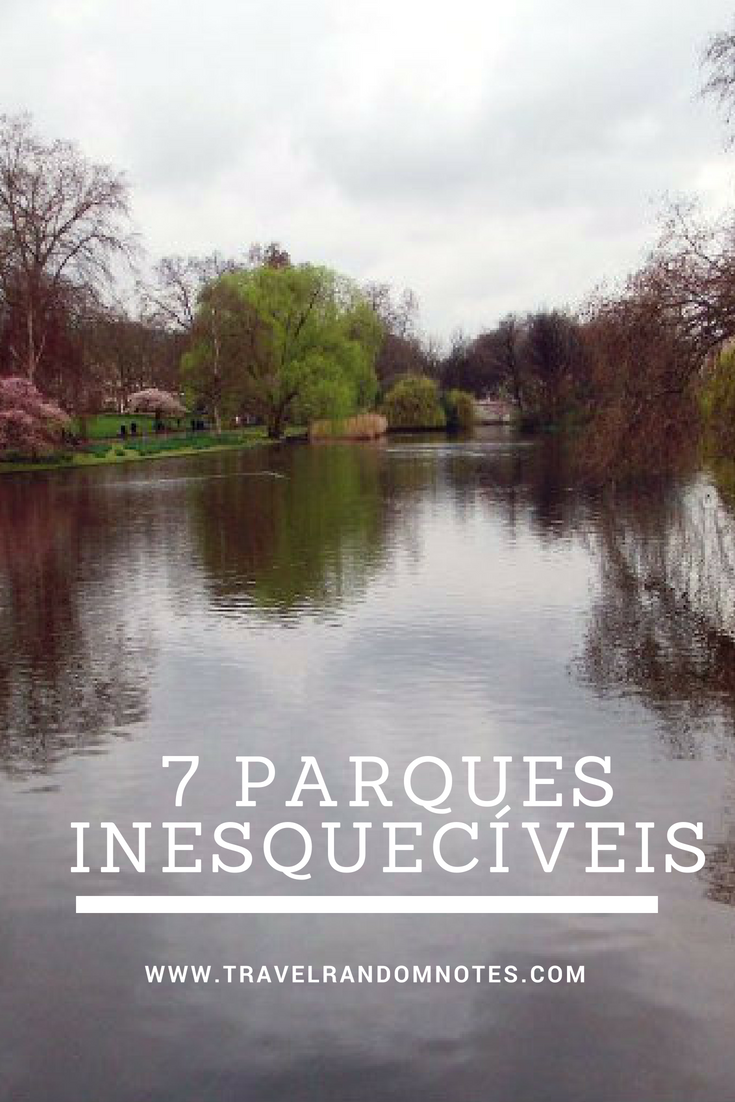 7 parques inesquecíveis