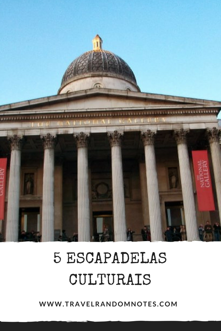 5 Escapadelas culturais na Europa