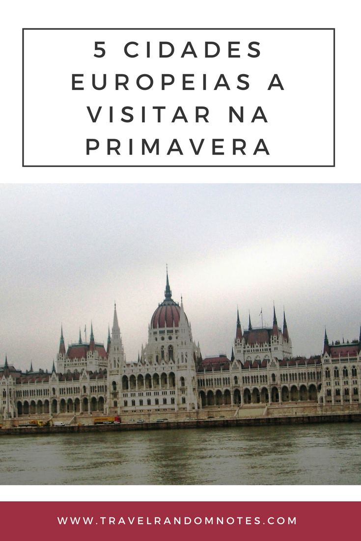 5 cidades Europeias a visitar na Primavera